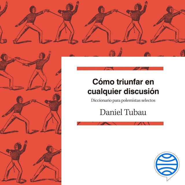 Cómo triunfar en cualquier discusión